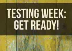 Testing Week